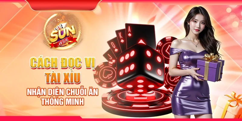 Cách đọc vị tài xỉu - Nhận diện chuỗi ăn thông minh