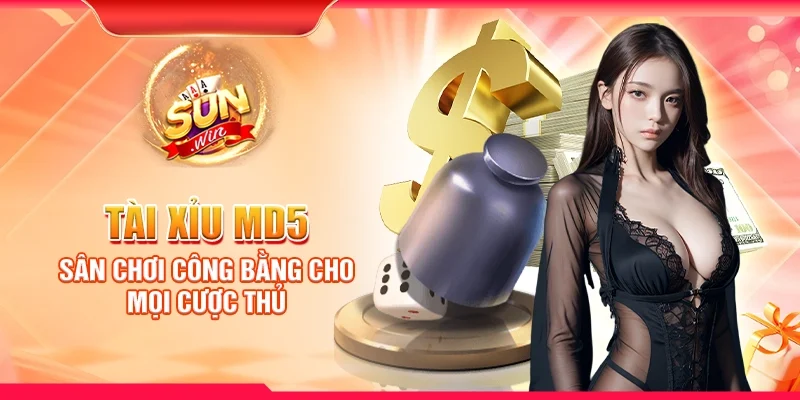 Tài xỉu MD5 - Sân chơi công bằng cho mọi cược thủ
