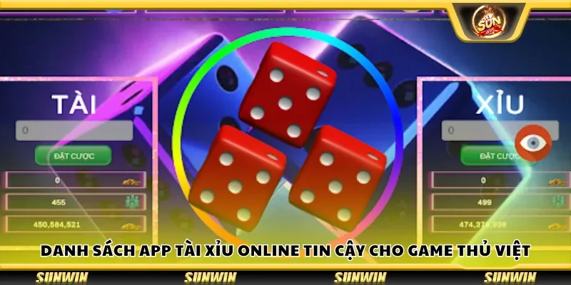 Danh sách app tài xỉu online đáng tin cậy dành cho game thủ Việt