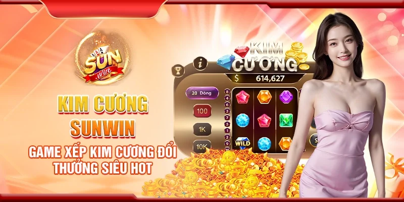 Kim cương Sunwin - Game xếp kim cương đổi thưởng siêu hot