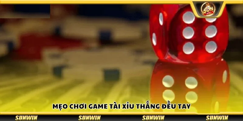 Mẹo chơi game tài xỉu thắng đều tay