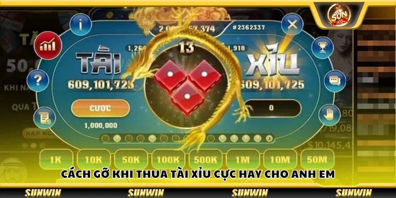 Cách gỡ khi thua tài xỉu cực hay cho anh em