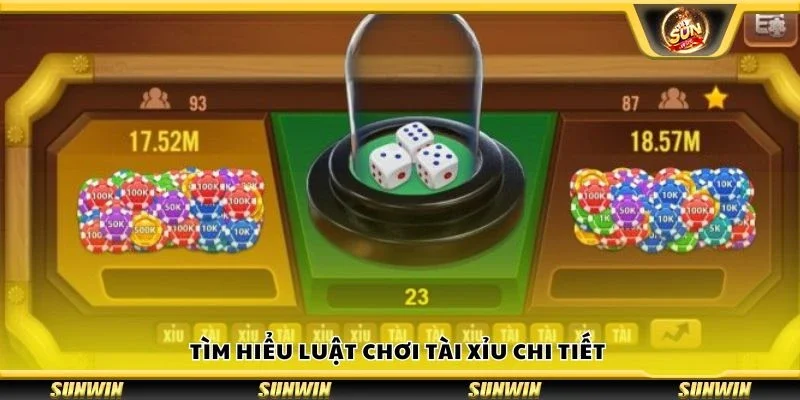 Tìm hiểu luật chơi tài xỉu chi tiết