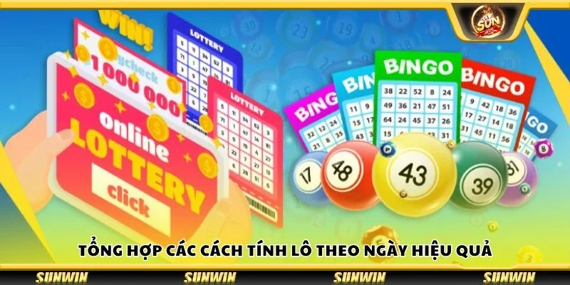 Tổng hợp các cách tính lô theo ngày hiệu quả