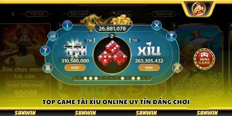 Top game Tài Xỉu online uy tín đáng chơi